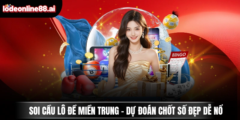 Soi cầu lô đề miền Trung